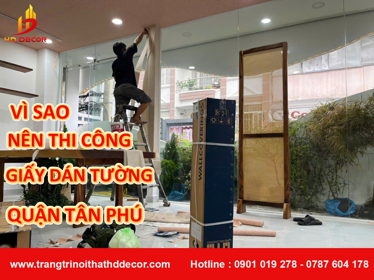 vì sao nên chọn thi công giấy dán tường quận tân phú 