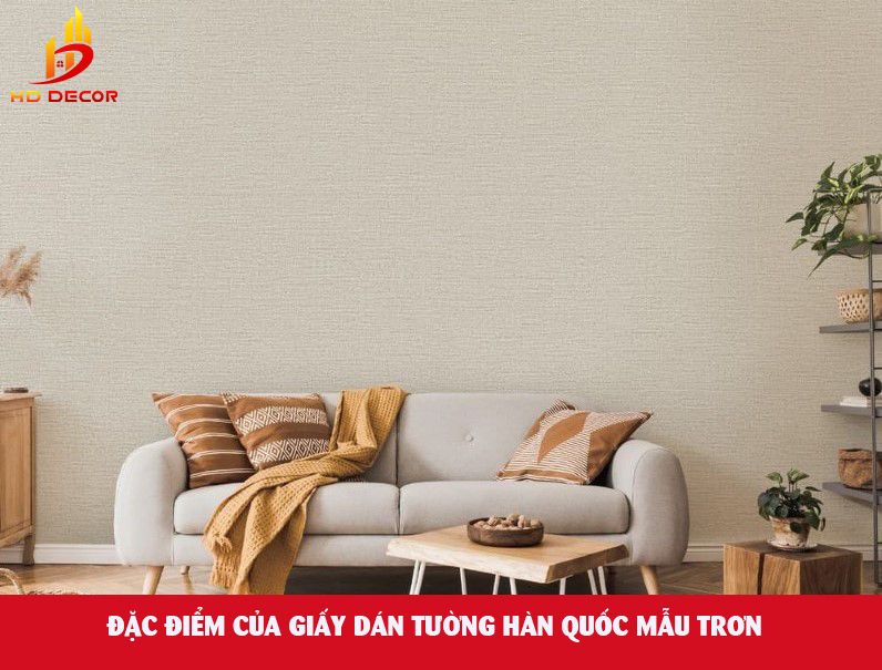 đặc điểm của giấy dán tường hàn quốc mẫu trơn