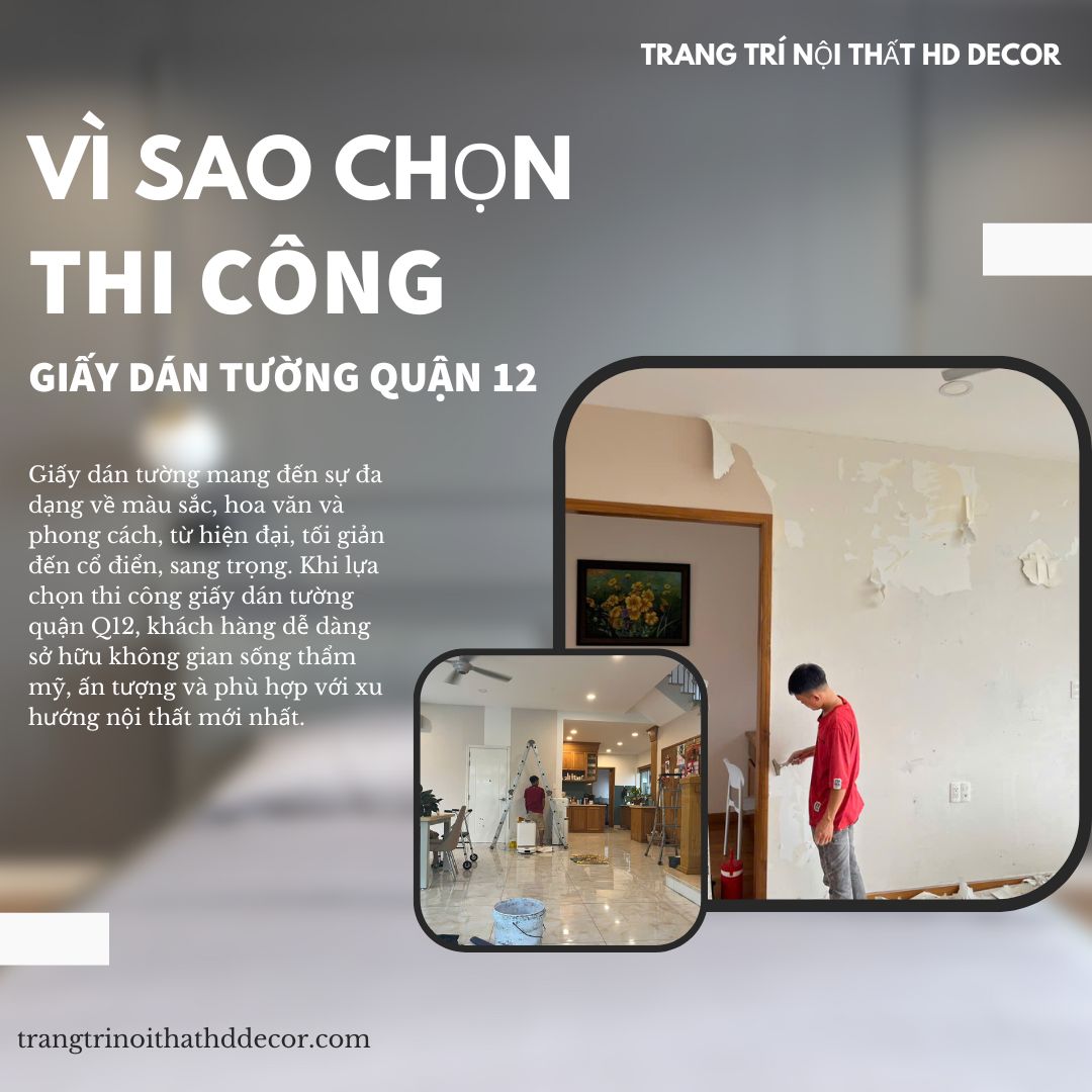 vì sao chọn thi công giấy dán tường quận 12
