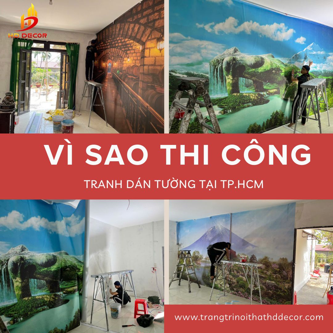 vì sao nên chọn thi công tranh dán tường tại tp.hcm 