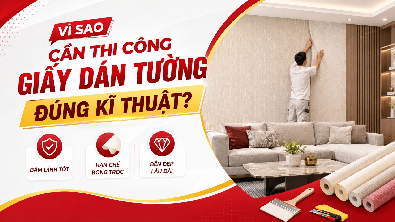 vì sao cần thi công giấy dán tường đúng kĩ thuật 