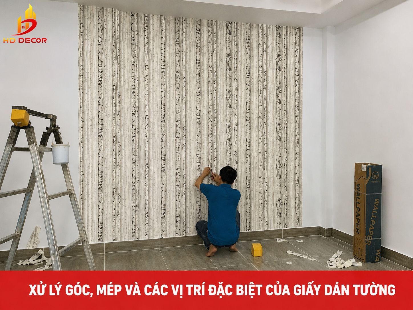 xử lý góc - mép - và thi công giấy dán tường