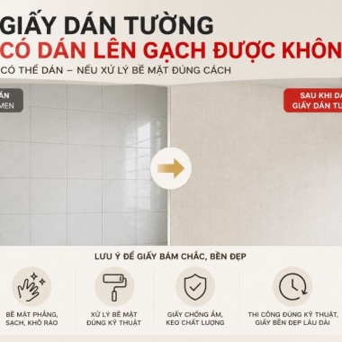 GIẤY DÁN TƯỜNG CÓ DÁN LÊN GẠCH ĐƯỢC KHÔNG ? 
