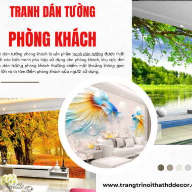 +43  MẪU TRANH DÁN TƯỜNG PHÒNG KHÁCH ĐẸP- SẮC NÉT VÀ SANG TRỌNG 