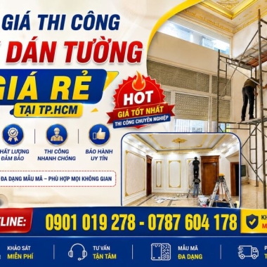 BÁO GIÁ THI CÔNG GIẤY DÁN TƯỜNG GIÁ RẺ TẠI TP.HCM 