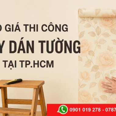 BÁO GIÁ THI CÔNG GIẤY DÁN TƯỜNG TẠI TP.HCM