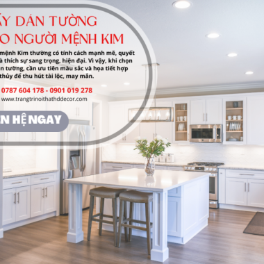 BÍ QUYẾT CHỌN GIẤY DÁN TƯỜNG CHO NGƯỜI MỆNH KIM  HỢP PHONG THỦY