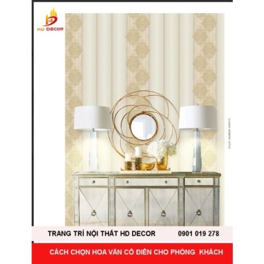 CÁCH CHỌN HOA VĂN CỔ ĐIỂN CHO PHÒNG  KHÁCH 