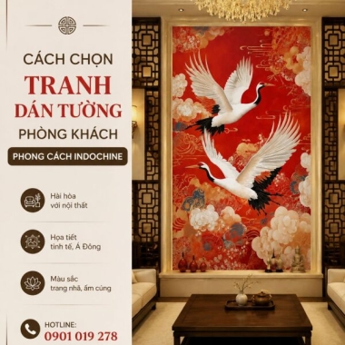 CÁCH CHỌN TRANH DÁN TƯỜNG PHÒNG KHÁCH PHONG CÁCH INDOCHINE 