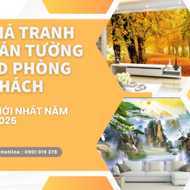 GIÁ TRANH DÁN TƯỜNG 3D PHÒNG KHÁCH - CẬP NHẬT MỚI NHẤT 2025 