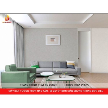 GIẤY DÁN TƯỜNG TRƠN MÀU XÁM - BÍ QUYẾT ĐƠN GIẢN NHƯNG KHÔNG ĐƠN ĐIỆU 