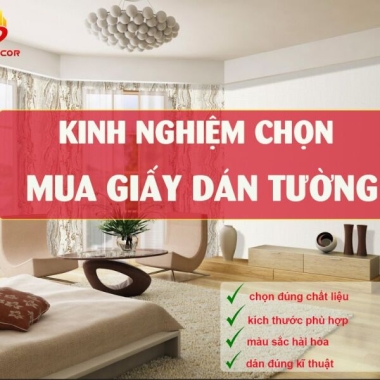 KINH NGHIỆM CHỌN MUA GIẤY DÁN TƯỜNG 