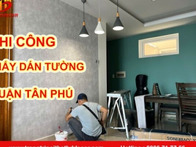 THI CÔNG GIẤY DÁN TƯỜNG QUẬN TÂN PHÚ 
