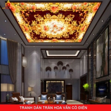 TRANH DÁN TRẦN HOA VĂN CỔ ĐIỂN - VẺ ĐẸP SANG TRỌNG CHO MỌI KHÔNG GIAN 